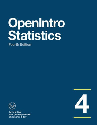OpenIntro Statistics by David Diez, and Christopher Barr (2019, Trade Paperback)