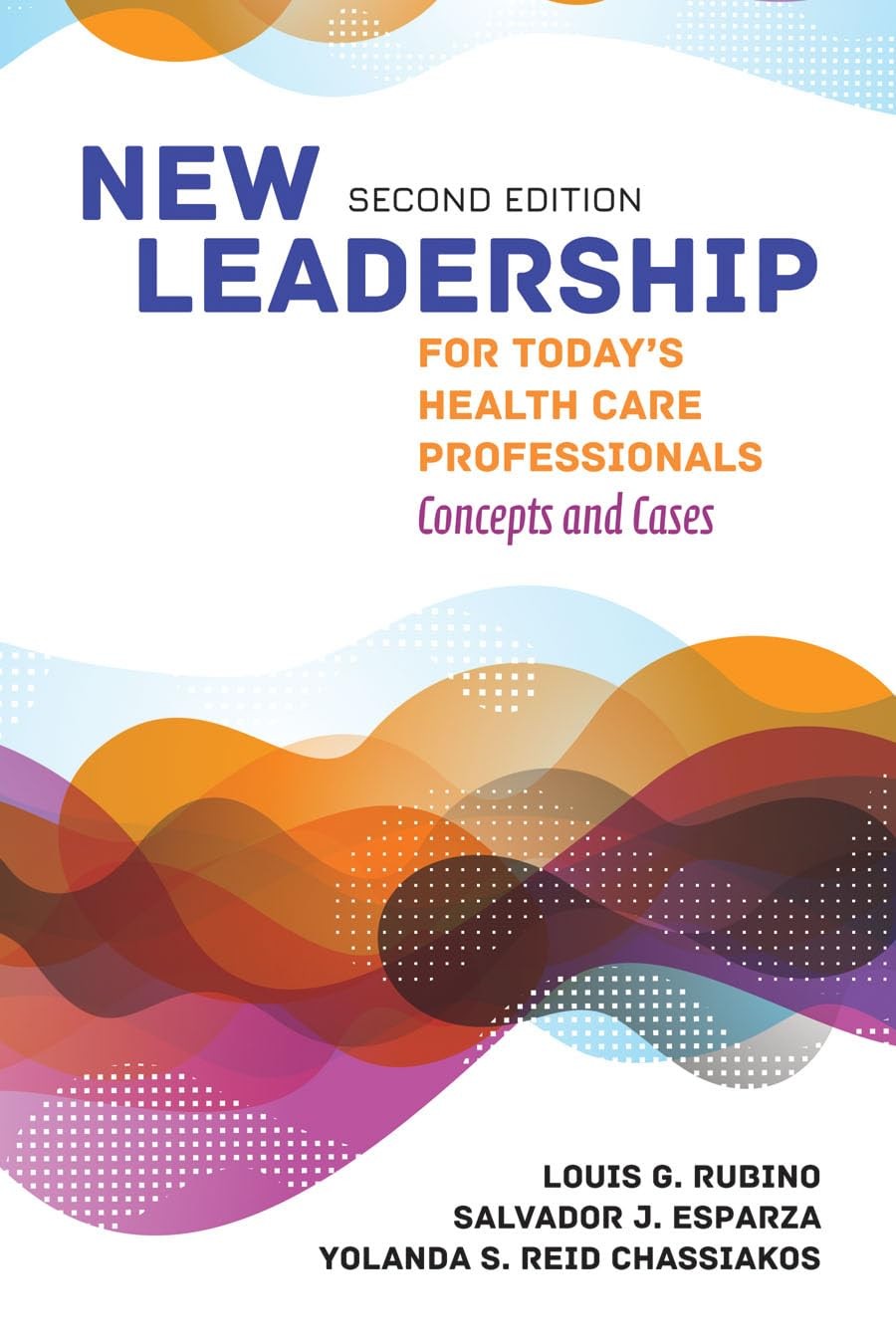New Leadership for Today’s Health Care Professionals