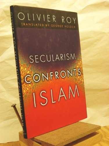 Secularism Confronts Islam – Hardcover, by Roy Olivier – Very Good u