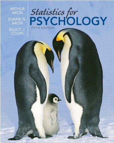 STATISTICS FOR PSYCHOLOGY By Aron Arthur Ph.d. & Aron Elaine N. Ph.d. BRAND NEW