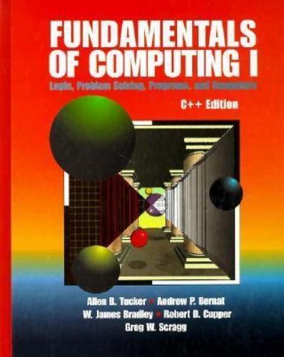 Fundamentals of Computing I: Logic, Pr- hardcover, Allen B Tucker, 9780070655065