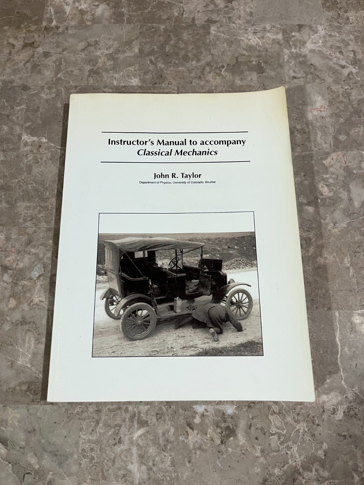 Instructor’s Manual to Accompany Classical Mechanics by John R Taylor (PB, 2005)