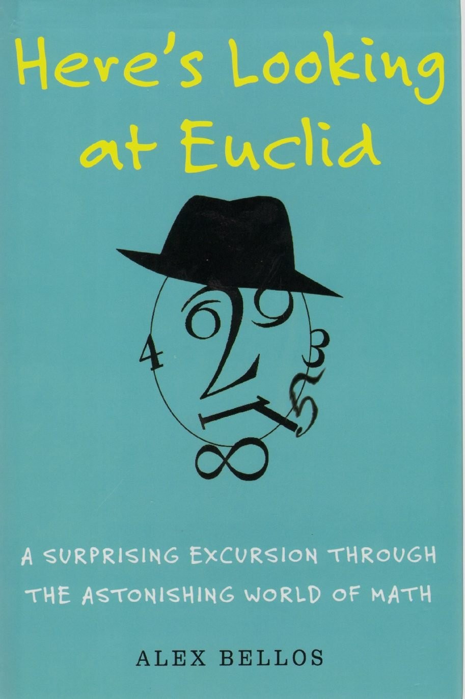 Here’s Looking at Euclid: A Surprising Excursion Through the Astonishing Wor…