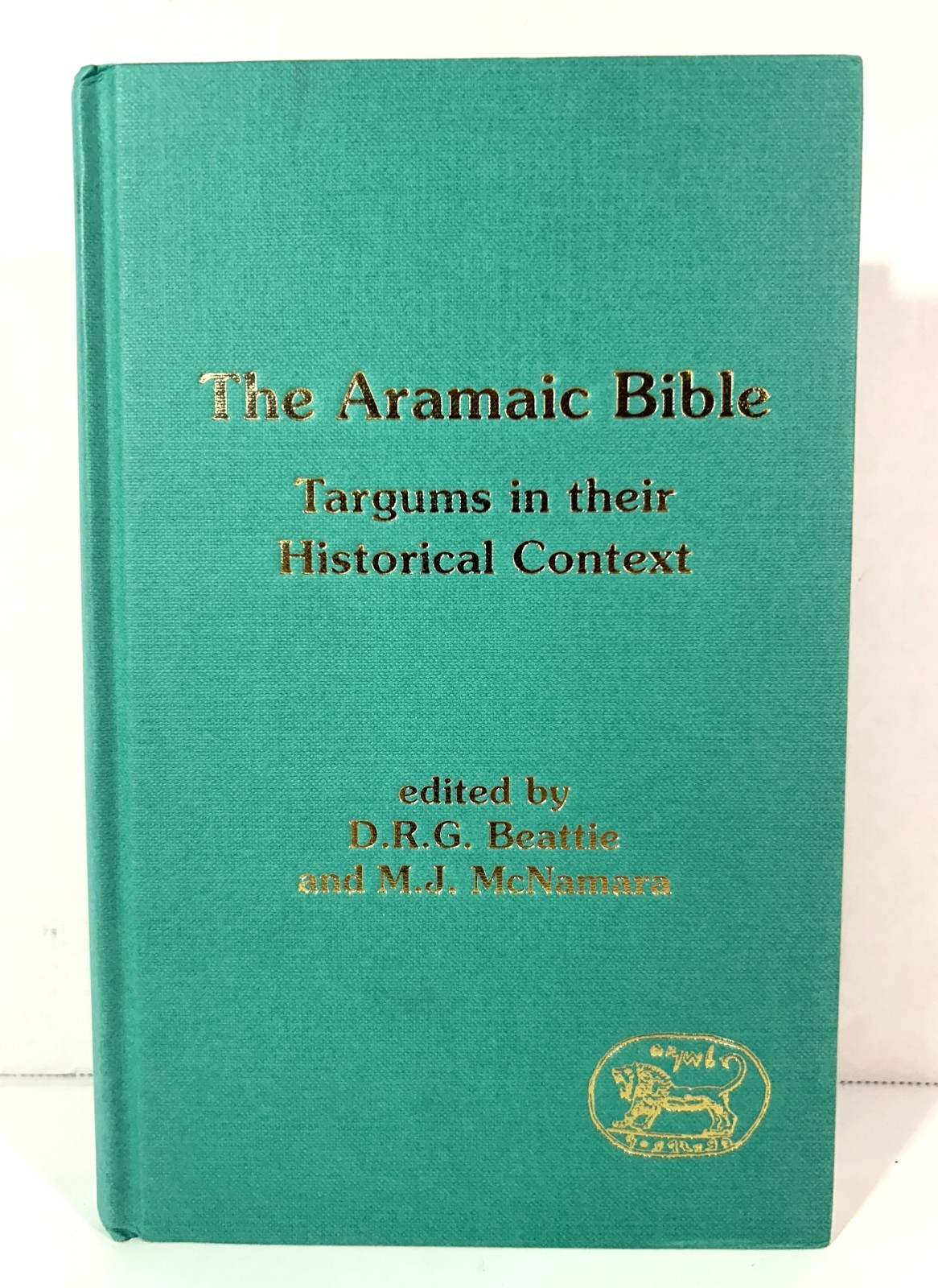 Aramaic Bible: Targums in their Historical Context edited by DRG Beattie 1994 HB