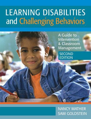 Learning Disabilites and Challenging Behaviors: A Guide to Intervention & Class
