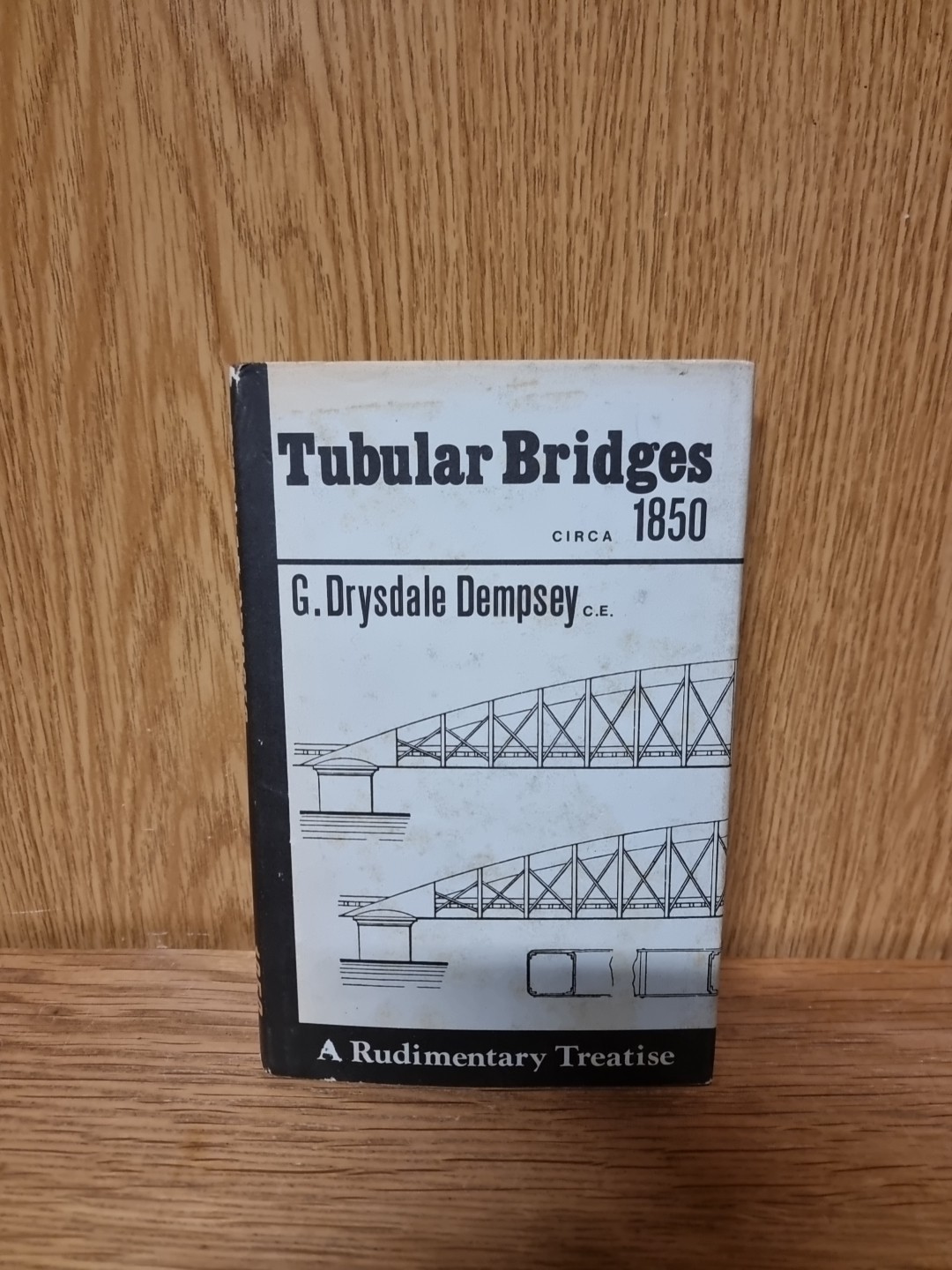 Tubular and Other Iron Girder Bridge…, Dempsey, G. D. 1970 Reprint HB (16e)