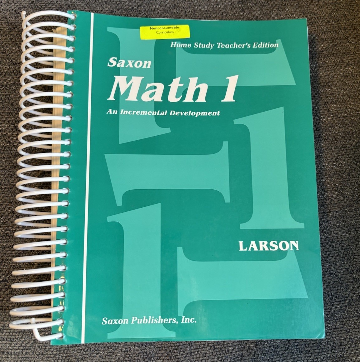 Saxon Math 1 Book Home Study Teachers Edition by Nancy Larson Spiral 1st Grade