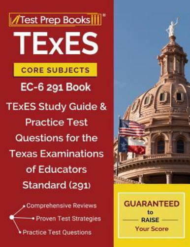 TExES Core Subjects EC-6 291 Book: TExES Study Guide & Practice Test…