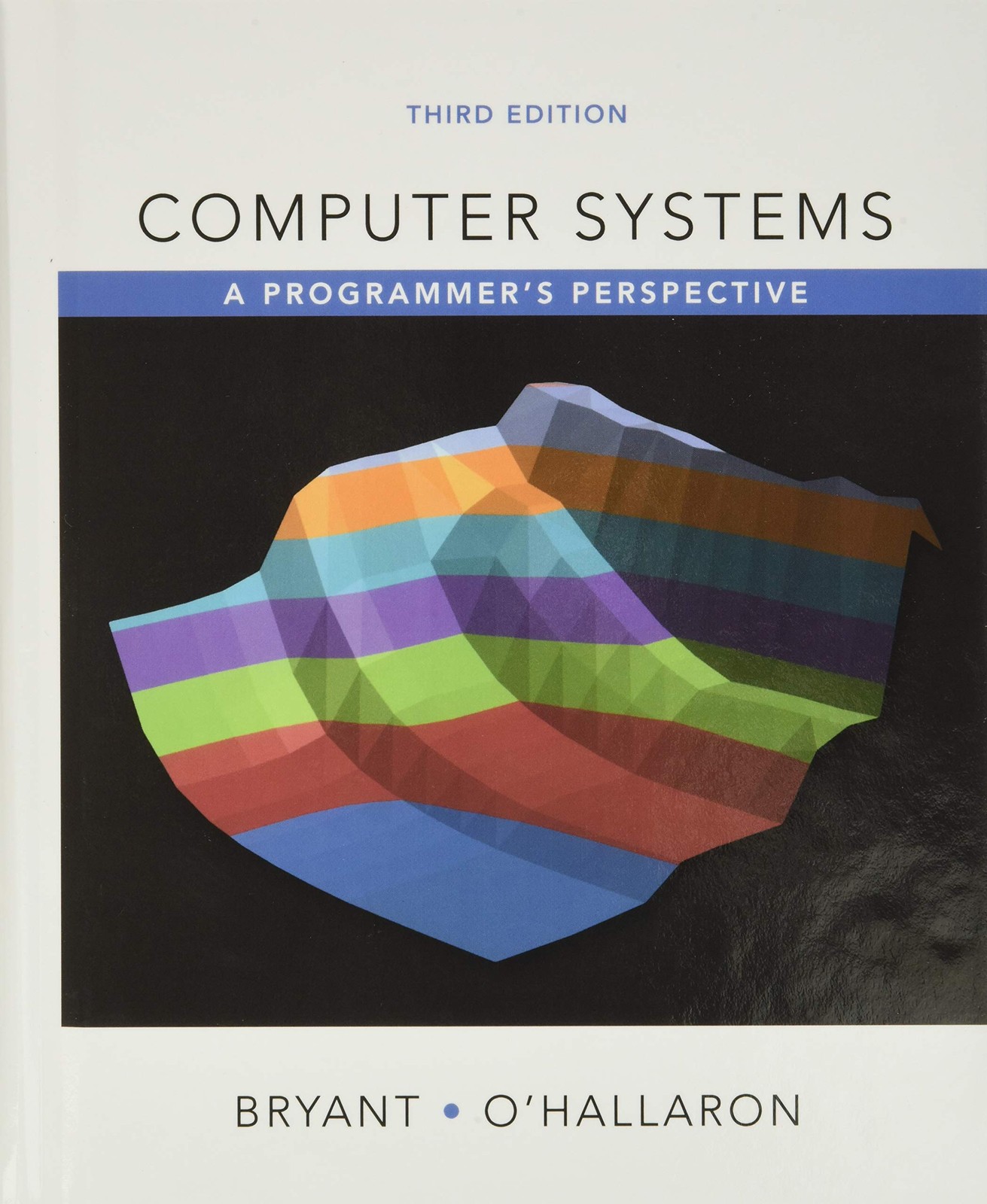 Computer Systems: A Programmer’s Perspective by David O’Hallaron
