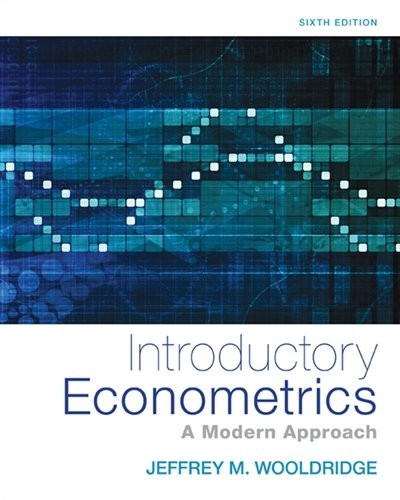 INTRODUCTORY ECONOMETRICS: A MODERN APPROACH (MINDTAP By Jeffrey M. Wooldridge