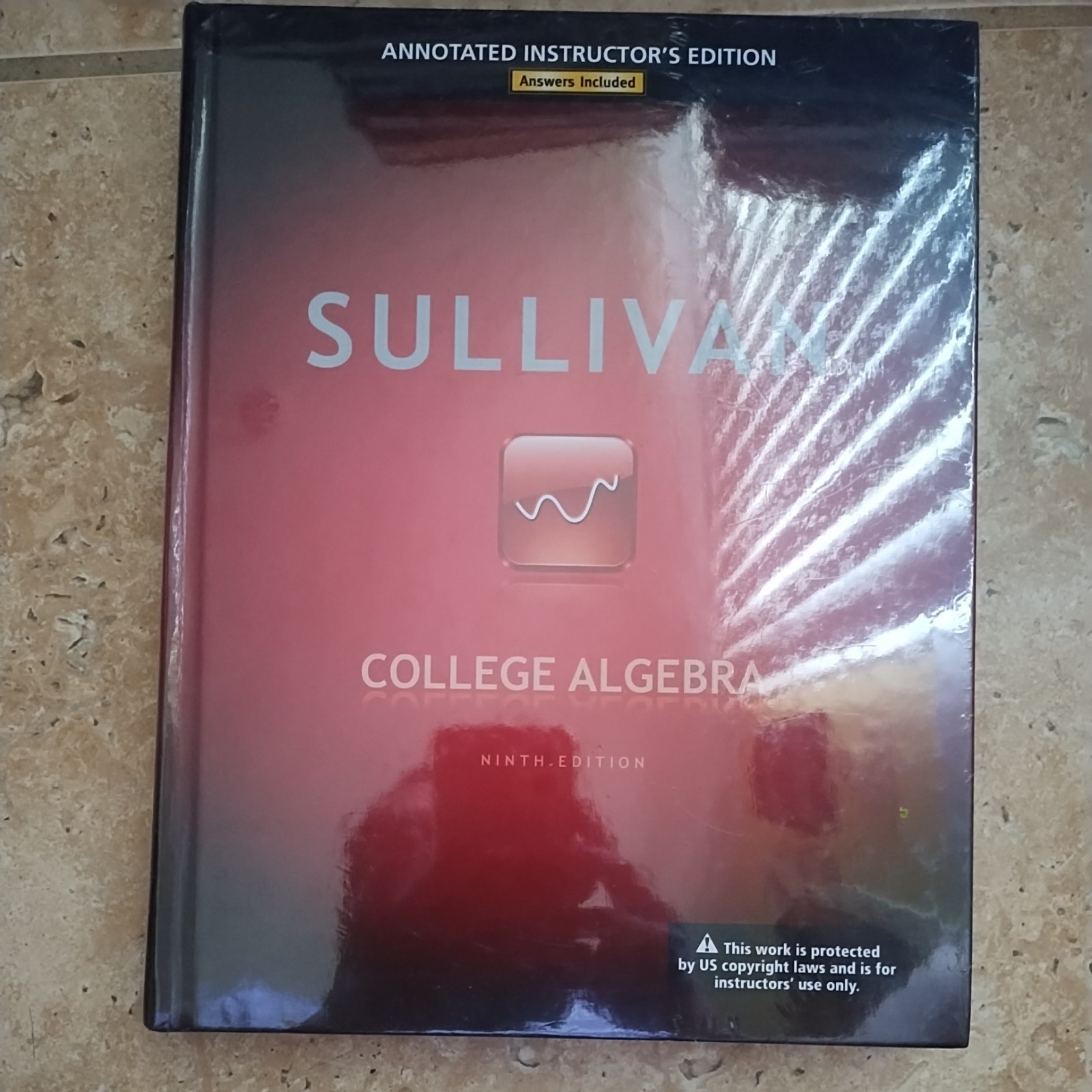 College Algebra 9th Instructor’s Edition by Micheal Sullivan