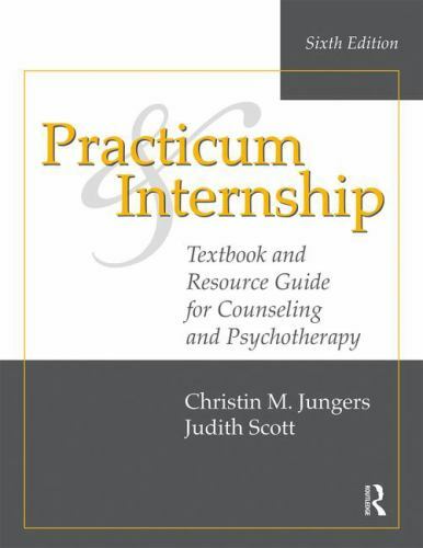 Practicum and Internship by Christin M. Jungers and Judith Scott (2019, Trade…