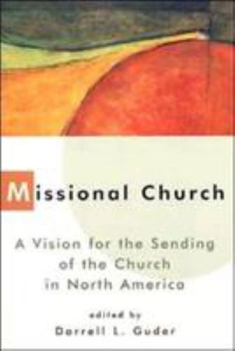 Missional Church: A Vision for the Sending of the Church – 0802843506, paperback