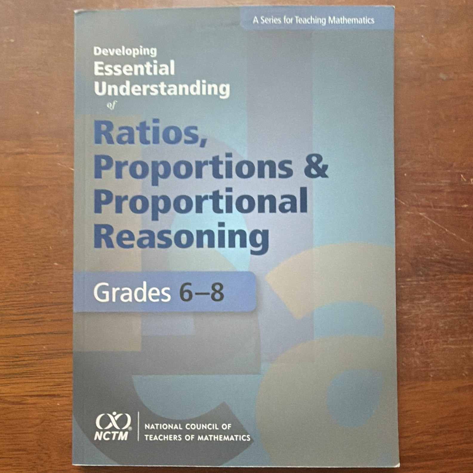 NCTM Developing Essential Understanding of Ratios & Proportional Reasoning 6-8