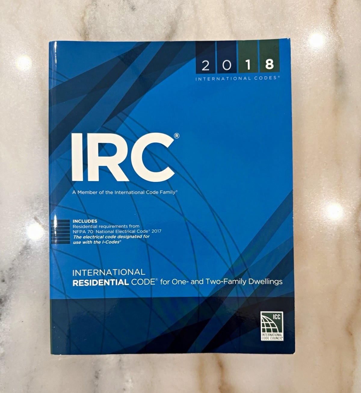 International Code Council 2018 IRC Residential Code Paperback 2018 Edition
