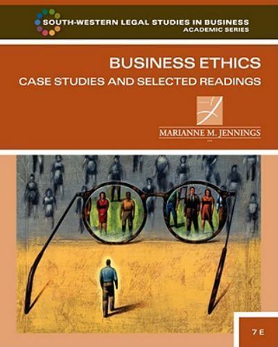 Business Ethics: Case Studies and Selected Readings (South-western Legal Studie