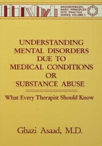 Understanding Mental Disorders Due To Medical Conditions Or Substance Abu – GOOD