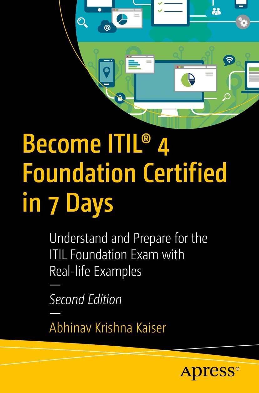 Become ITIL4 Foundation Certified in 7 Days by Abhinav Krishna Kaiser