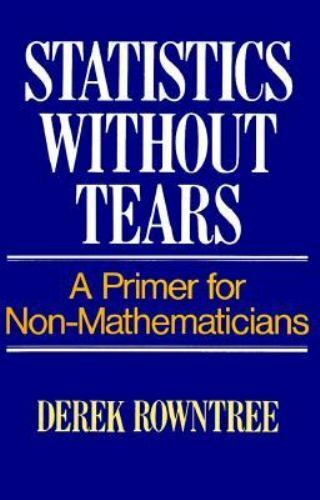 Statistics Without Tears: A Primer for Non Mathematicians – Paperback – GOOD