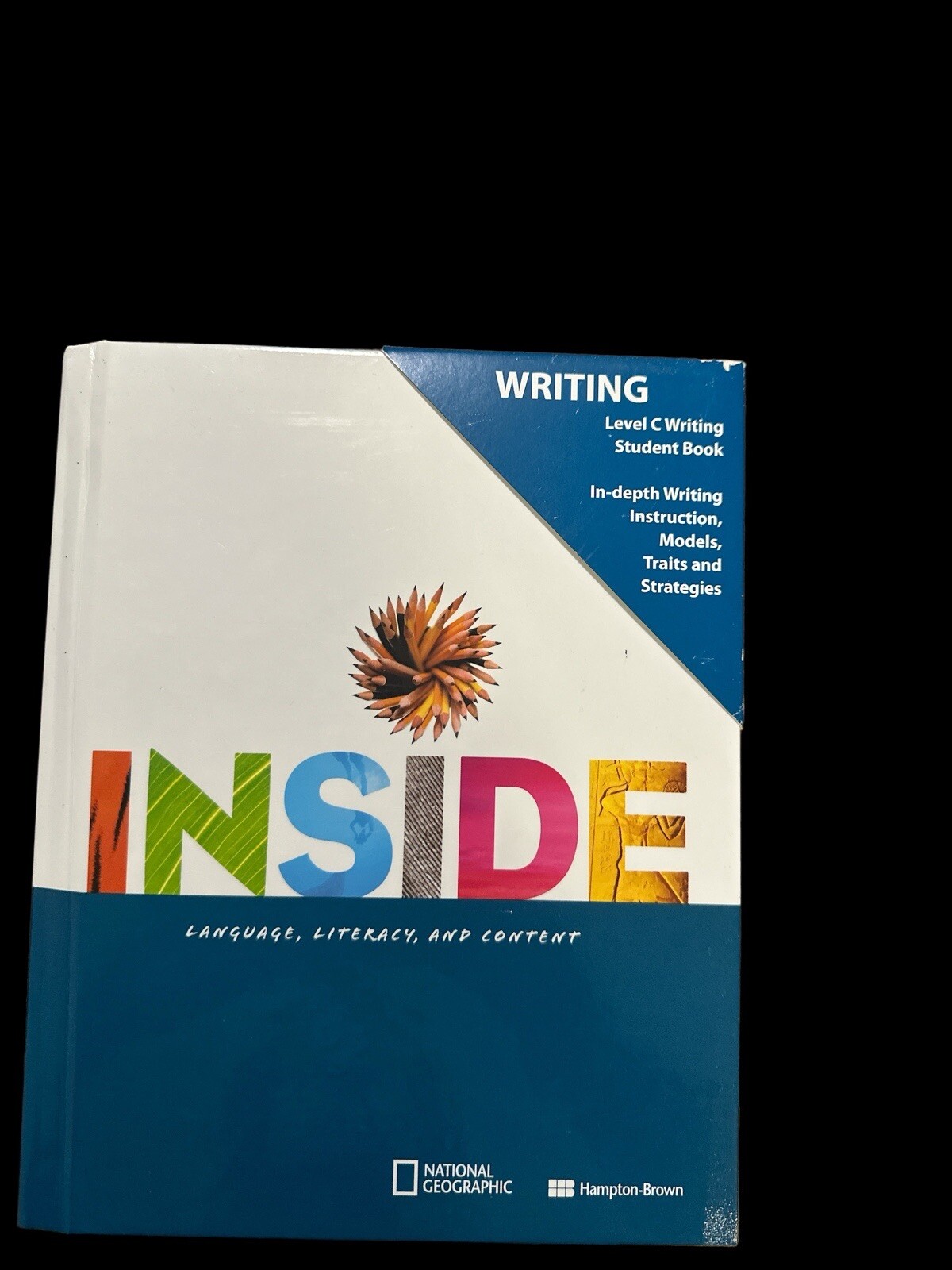 Inside, Language, Literacy,and Contant Level C, T X Writing Student Book
