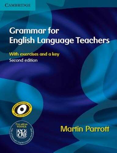 Grammar for English Language Teachers by Dr. Parrott, Martin: Used
