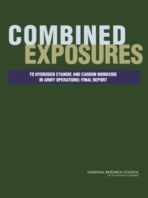 COMBINED EXPOSURES TO HYDROGEN CYANIDE A by AUTHOR STATED, NO Paperback Business