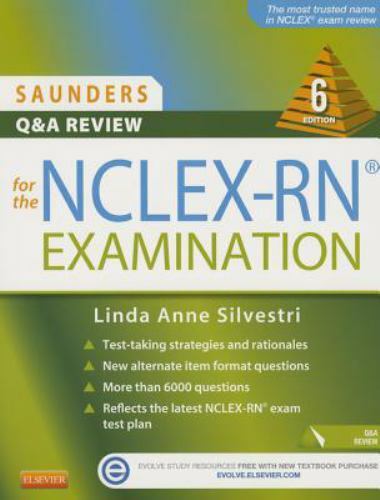 Saunders Q & A Review for the NCLEX-RN Examination Linda Anne Silvestri