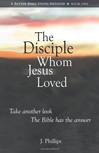The Disciple Whom Jesus Loved – The Bible v. Tradition on the beloved discip…