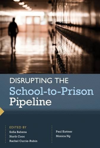 DISRUPTING THE SCHOOL-TO-PRISON PIPELINE (HER REPRINT By Sofia Bahena & North