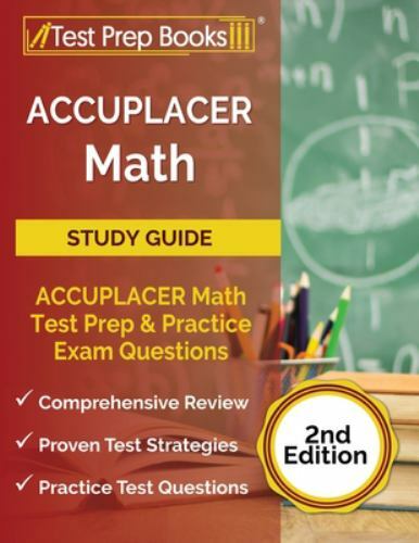 Accuplacer Math Prep: Accuplacer Math Test Study Guide With Two – Tpb Publishing