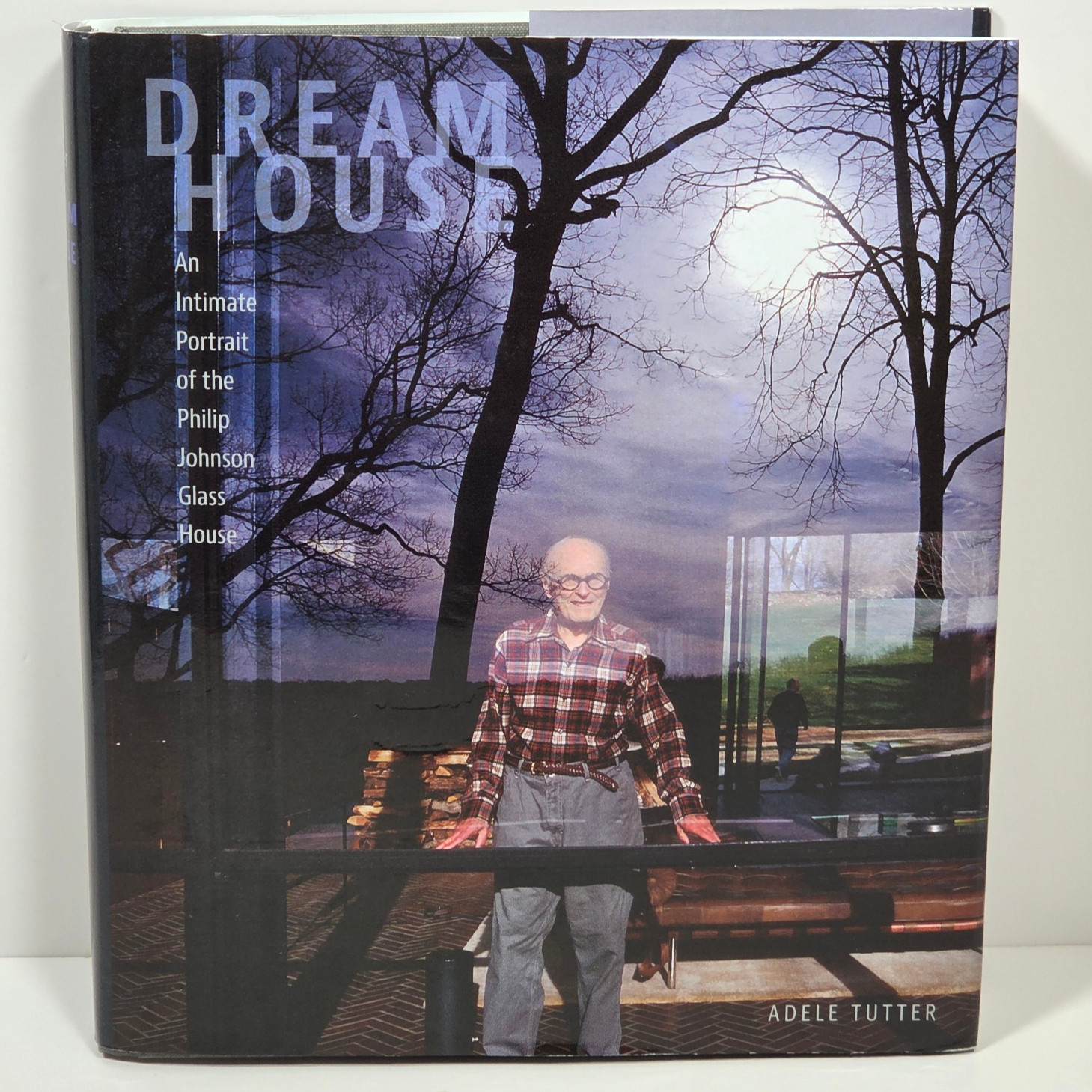 Dream House Philip Johnson Glass House Tutter First Edition 1st Print 2016 HCDJ