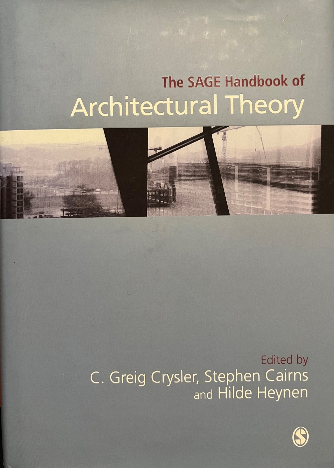 The SAGE Handbook of Architectural Theory, a wide-ranging c exploration of 8