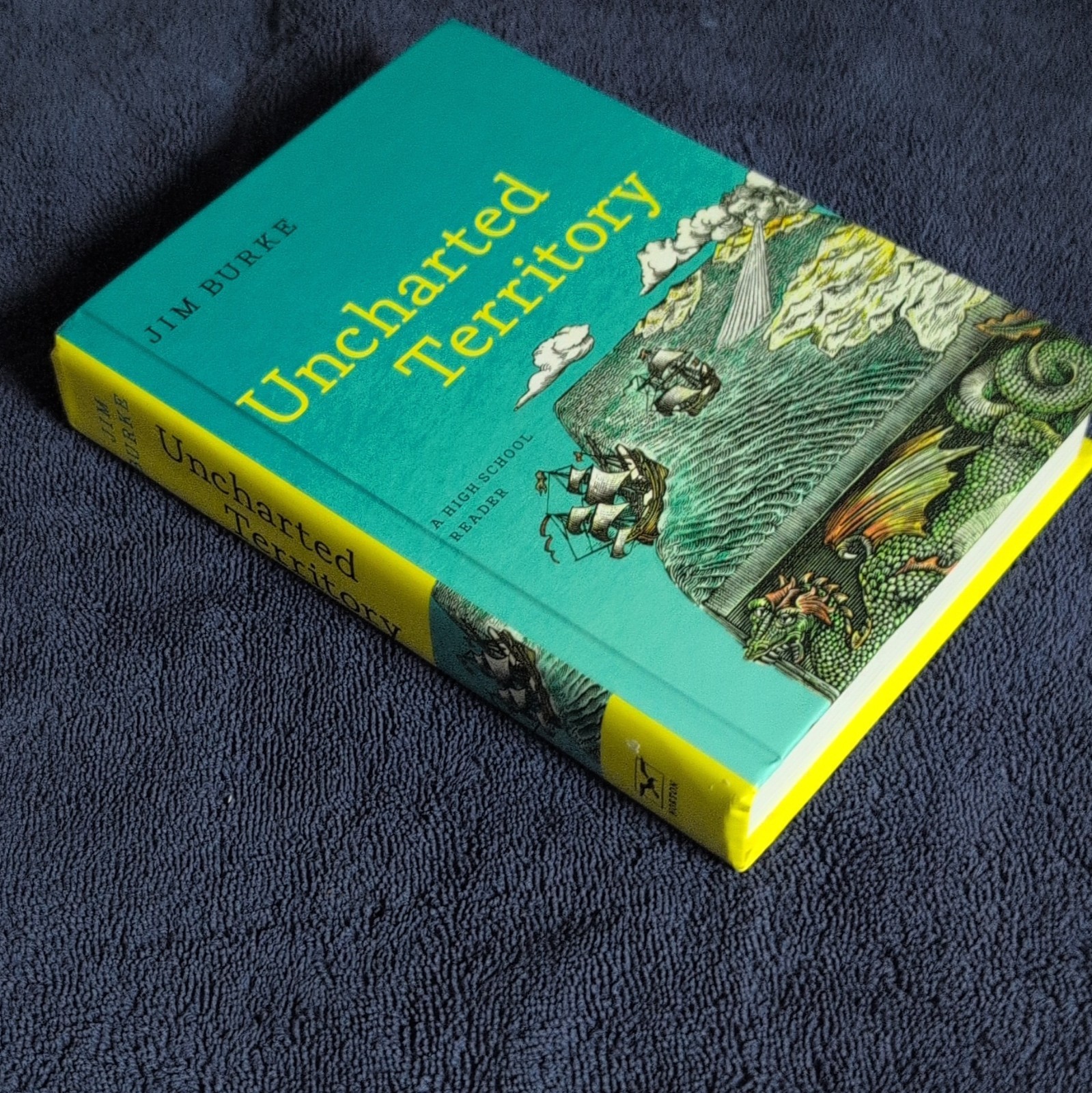 Uncharted Territory: A High School Reader Jim Burke 1st Ed Hardcover 2017