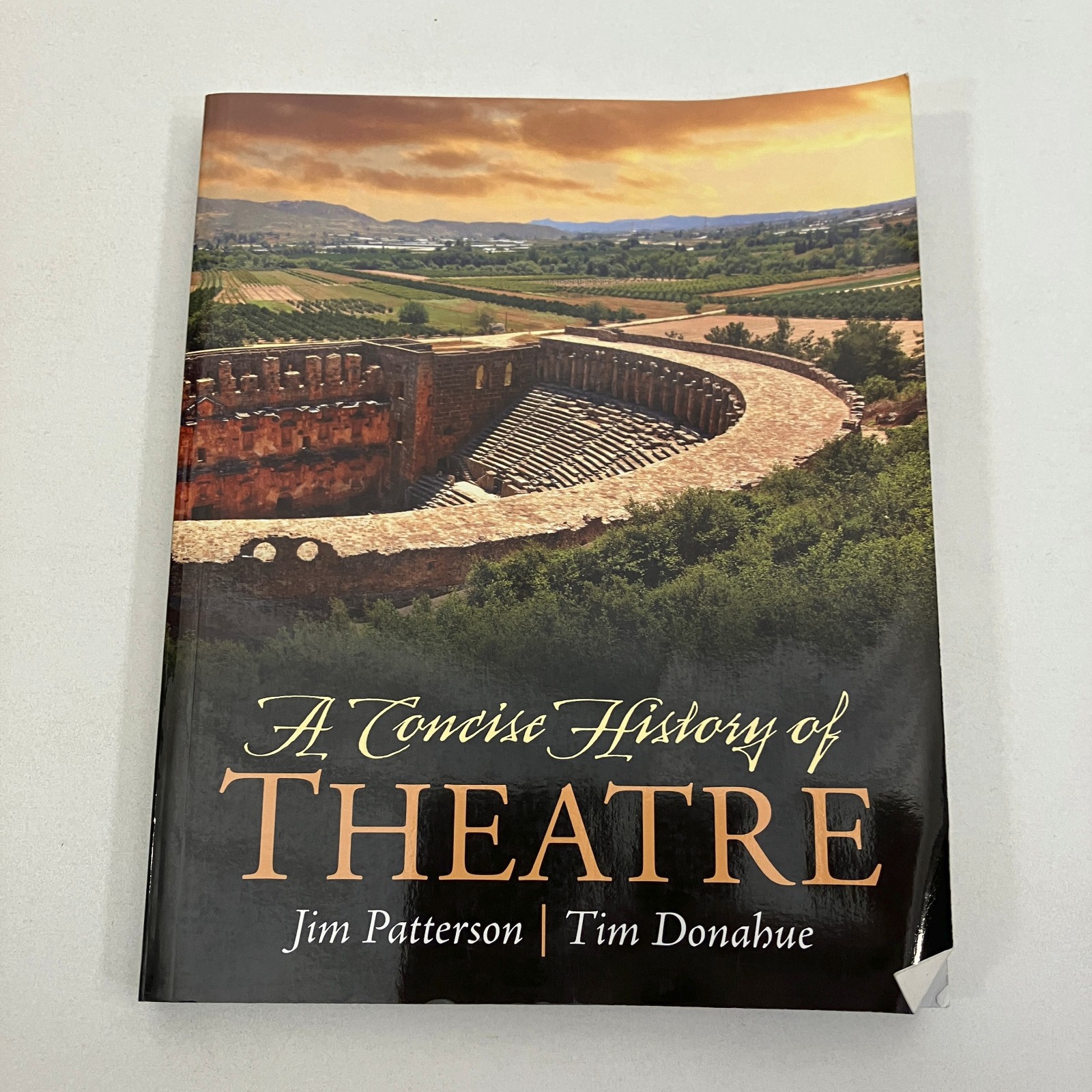 A Concise History of Theatre by Jim Patterson & Tim Donahue Pearson 2014 TPB