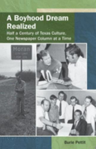 A Boyhood Dream Realized: Half a Century of- hardcover, 1574417703, Burle Pettit