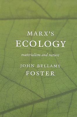 Marx’s Ecology: Materialism and Nature