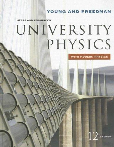 University Physics with Modern Physics by Hugh D. Young, Roger A. Freedman…