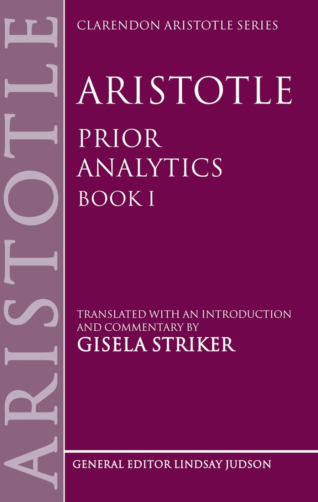 Aristotle’s Prior Analytics book I by Gisela Striker