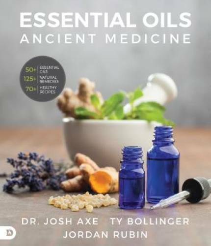 Essential Oils: Ancient Medicine – Hardcover By Axe, Dr. Josh – GOOD