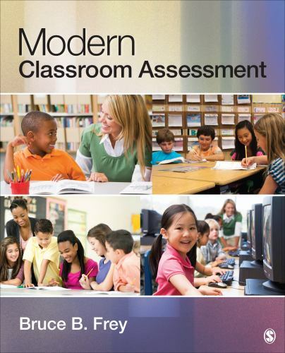 Modern Classroom Assessment by Bruce B. Frey (2013, Trade Paperback)