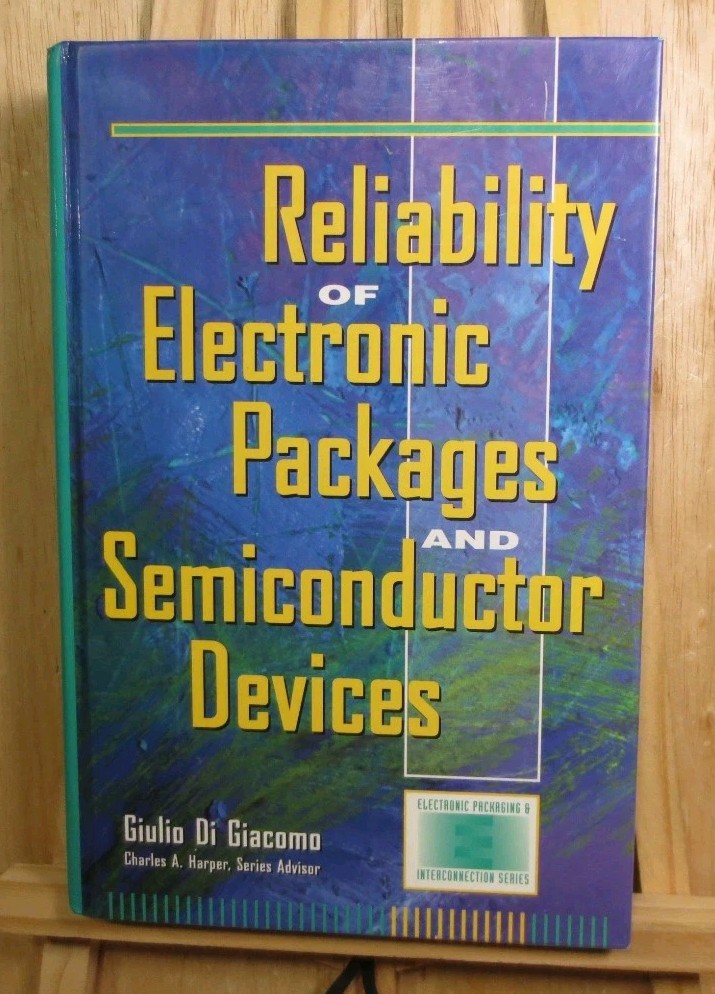 RELIABILITY OF ELECTRONIC PACKAGES AND SEMICONDUCTOR By Di Giulio Giacomo 1997