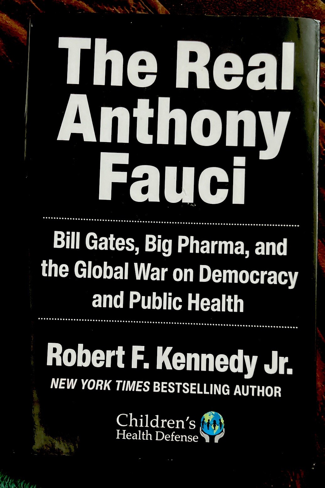 The Real Anthony Fauci by Robert F. Kennedy Jr *Brand New