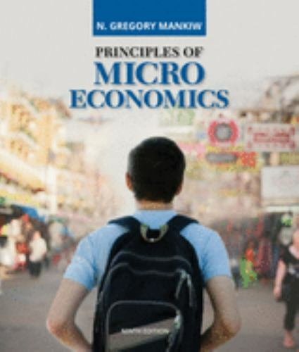 Principles of Microeconomics (MindTap Course List) by Mankiw, N. Gregory