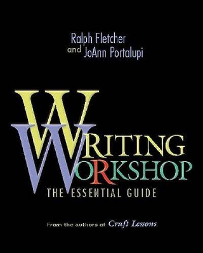 Writing Workshop: The Essential Guide – Paperback By Fletcher, Ralph – VERY GOOD
