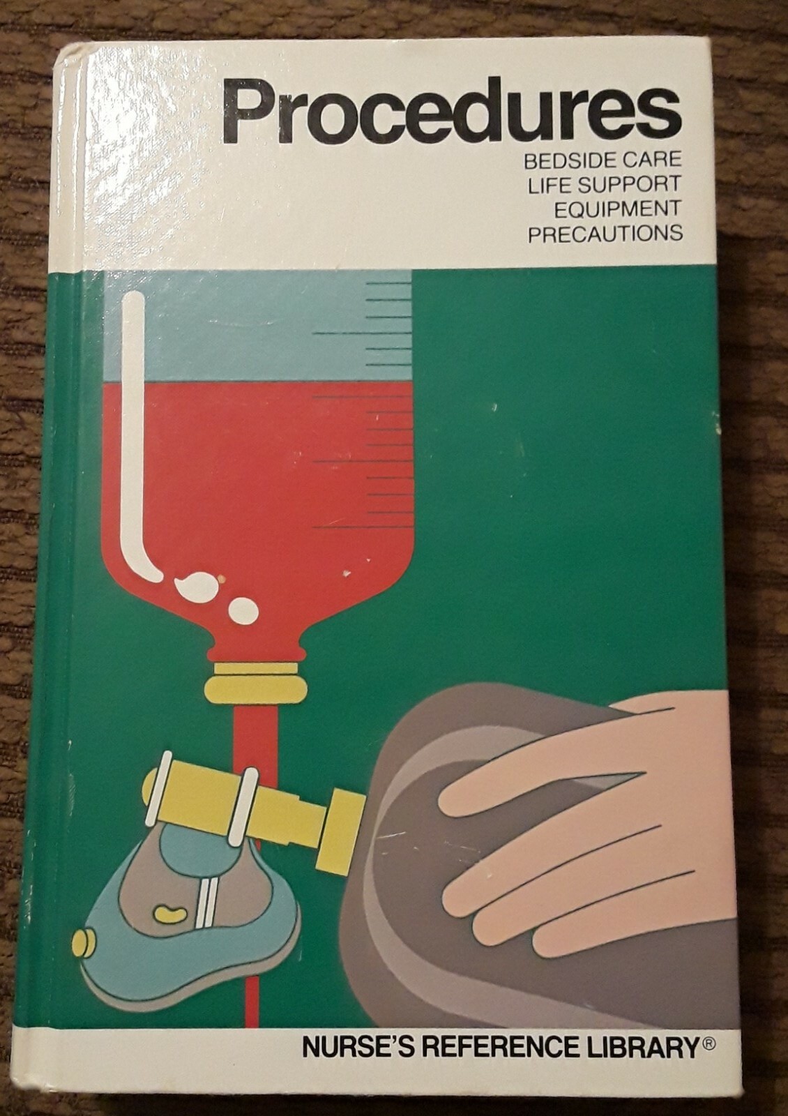 Vintage Procedures Manual Textbook (The Nurse’s Reference Library) Intermed 1983