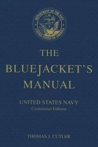 The Bluejacket’s Manual (Centennial Edition) – United States Navy – ACCEPTABLE