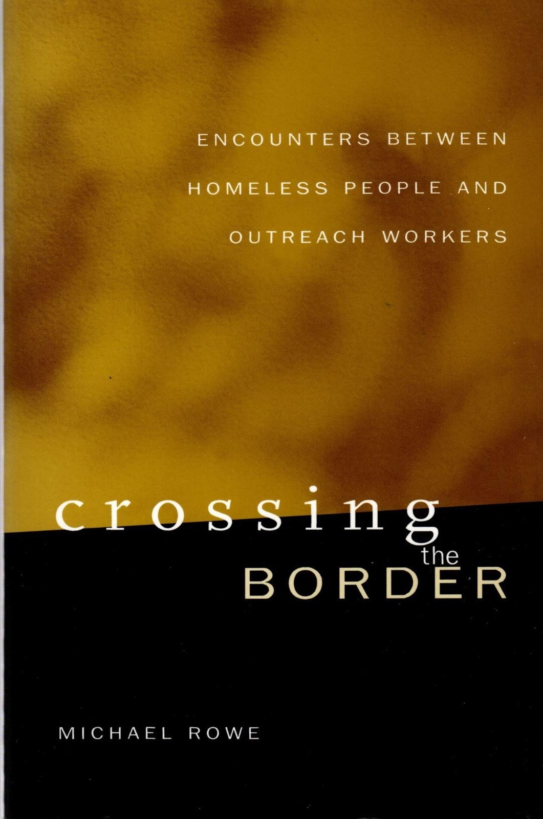 Crossing the Border: Encounters between Homeless People and Outreach Workers