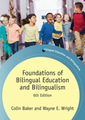 Foundations of Bilingual Education and Bilingualism (Bilingual Education – GOOD