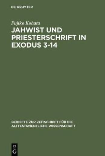 Jahwist Und Priesterschrift In Exodus 3-14
