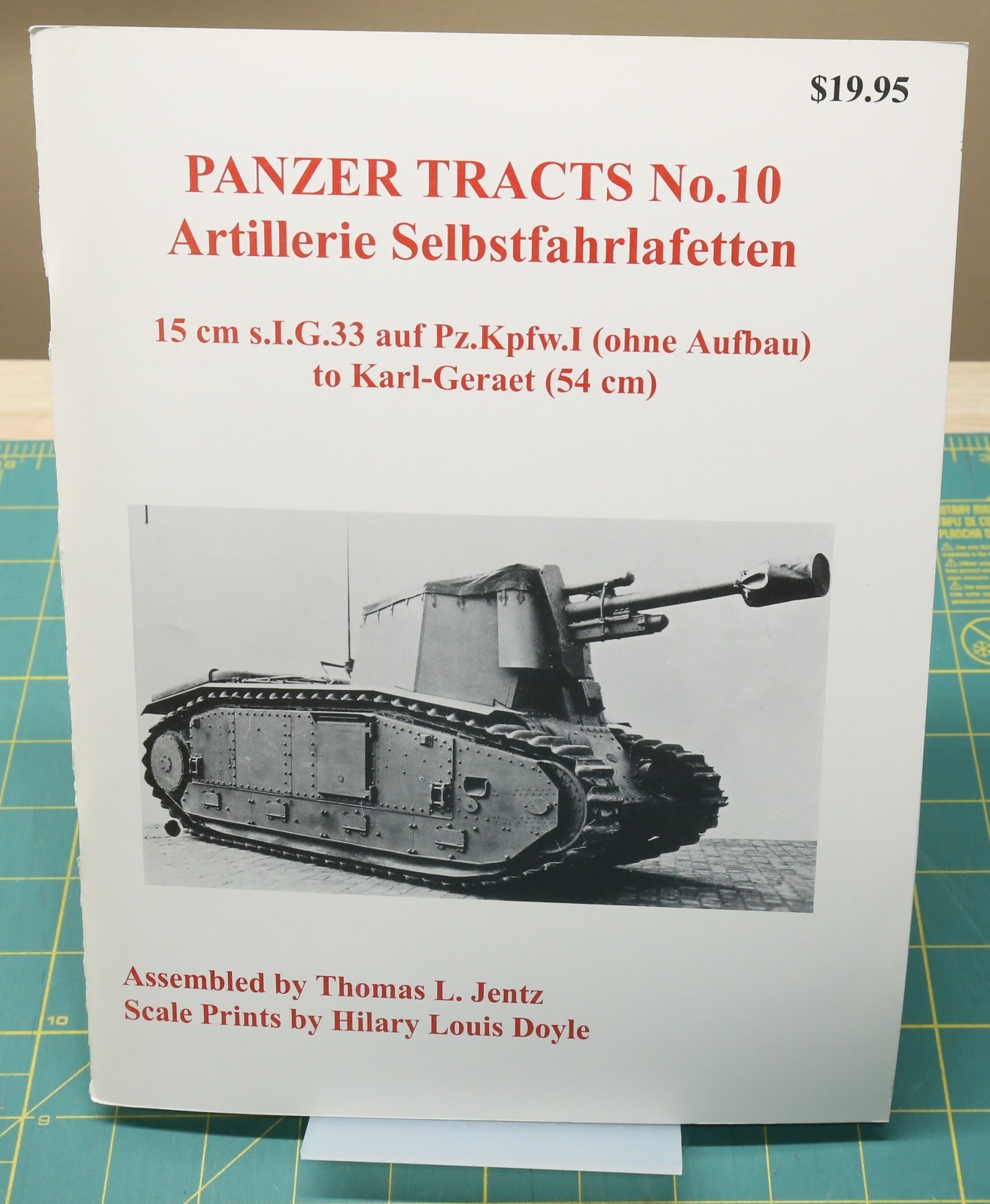 PANZER TRACTS No. 10 Atrillerie Selbstfahrlafetten 15cm to 54cm Jentz & Doyle